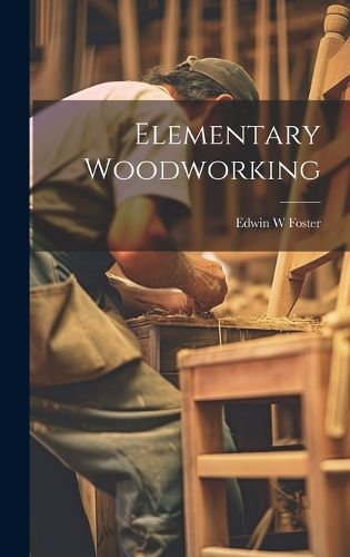 Cover image for Elementary Woodworking