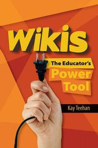 Cover image for Wikis: The Educator's Power Tool