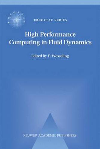 Cover image for High Performance Computing in Fluid Dynamics: Proceedings of the Summerschool on High Performance Computing in Fluid Dynamics held at Delft University of Technology, The Netherlands, June 24-28 1996