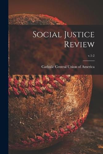 Cover image for Social Justice Review; v.1-2