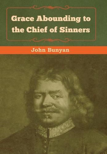 Cover image for Grace Abounding to the Chief of Sinners