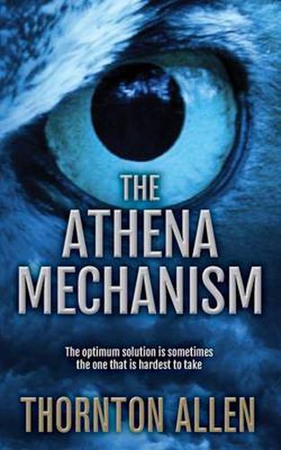 Cover image for The Athena Mechanism: The Optimum Solution is Sometimes the One That is Hardest to Take