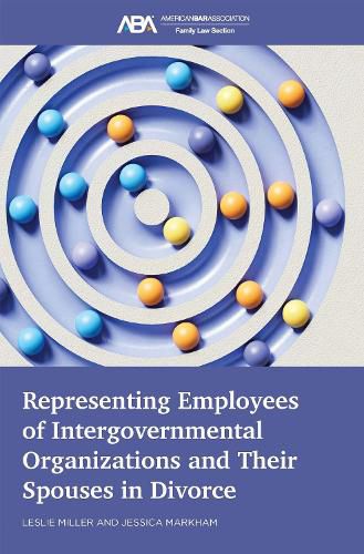 Cover image for Representing Employees of Intergovernmental Organizations and Their Spouses in Divorce