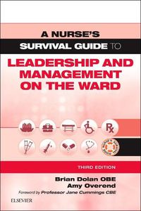 Cover image for A Nurse's Survival Guide to Leadership and Management on the Ward