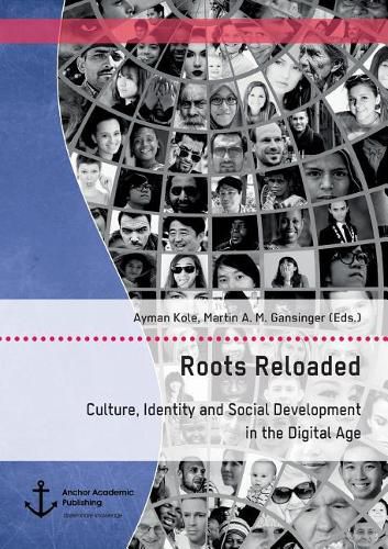 Cover image for Roots Reloaded. Culture, Identity and Social Development in the Digital Age