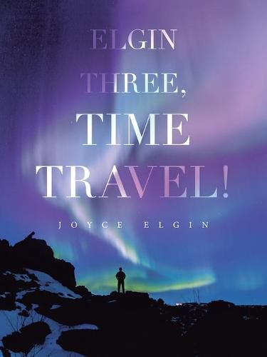 Cover image for Elgin Three, Time Travel!