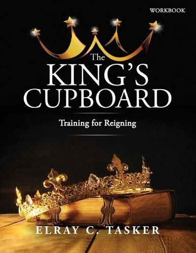 Cover image for The King's Cupboard: Training for Reigning