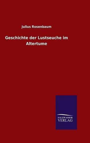 Cover image for Geschichte der Lustseuche im Altertume