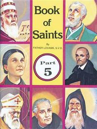 Cover image for Book of Saints (Part 5): Super-Heroes of God Volume 5