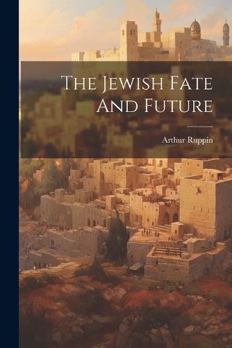 Cover image for The Jewish Fate And Future