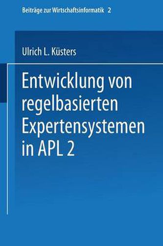 Cover image for Entwicklung Von Regelbasierten Expertensystemen in Apl2