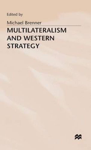 Multilateralism and Western Strategy