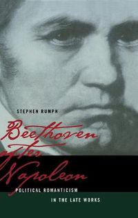 Cover image for Beethoven after Napoleon: Political Romanticism in the Late Works