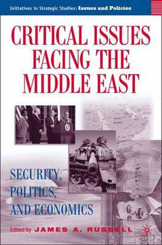 Cover image for Critical Issues Facing the Middle East: Security, Politics and Economics