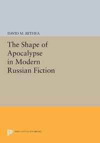 Cover image for The Shape of Apocalypse in Modern Russian Fiction