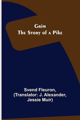 Cover image for Grim: The Story of a Pike