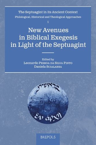 Cover image for New Avenues in Biblical Exegesis in Light of the Septuagint