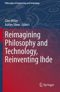 Cover image for Reimagining Philosophy and Technology, Reinventing Ihde