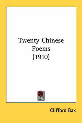 Twenty Chinese Poems (1910)