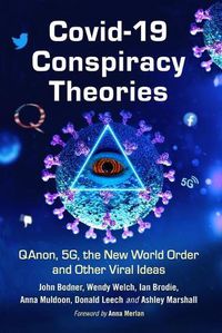 Cover image for COVID-19 Conspiracy Theories: QAnon, 5G, the New World Order and Other Viral Ideas