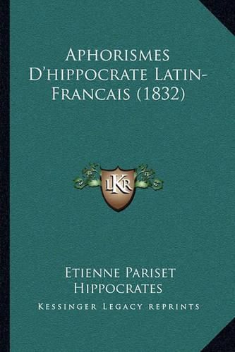 Cover image for Aphorismes D'Hippocrate Latin-Francais (1832)