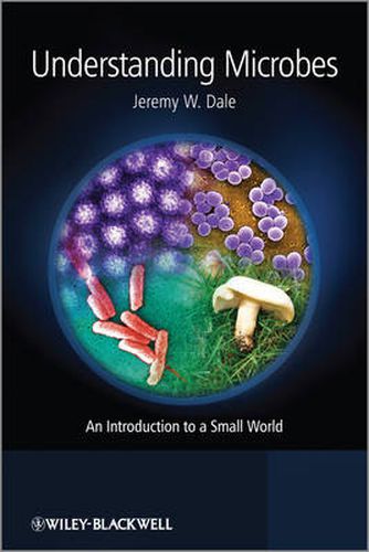 Understanding Microbes: An Introduction to a Small World
