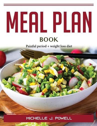 Cover image for Meal Plan Book: Painful period + weight loss diet