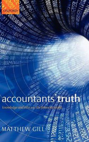 Cover image for Accountants' Truth: Knowledge and Ethics in the Financial World