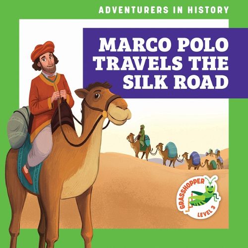 Cover image for Marco Polo Travels the Silk Road