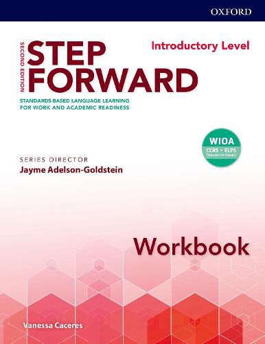 Step Forward: Introductory: Workbook: Standard-based language learning for work and academic readiness
