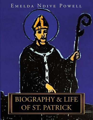 Cover image for Biography & Life of St. Patrick