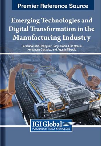 Cover image for Emerging Technologies and Digital Transformation in the Manufacturing Industry