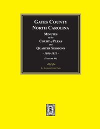 Cover image for Gates County, North Carolina Minutes of the Court of Pleas and Quarter Sessions, 1806-1811. (Volume #4)