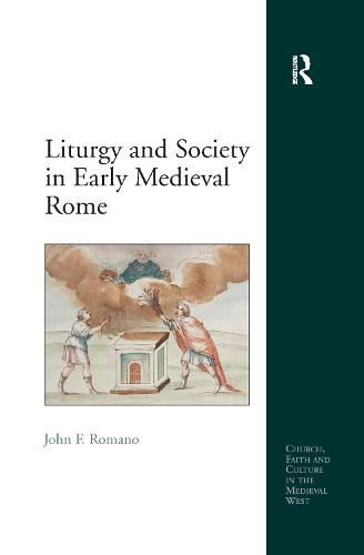 Cover image for Liturgy and Society in Early Medieval Rome