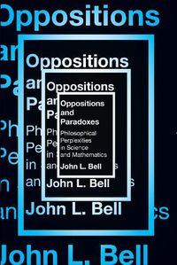 Cover image for Opposition and Paradoxes: Philosophical Perplexities in Science and Mathematics