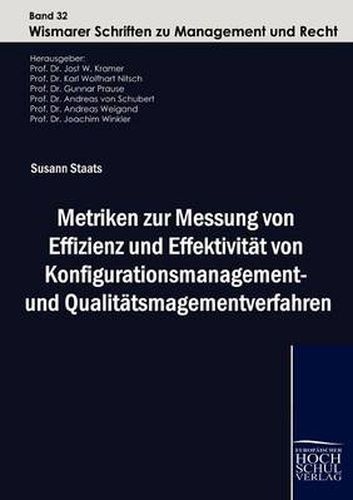 Cover image for Metriken zur Messung von Effizienz und Effektivitat von Konfigurationsmanagement- und Qualitatsmanagementverfahren