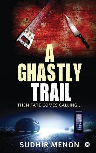 Cover image for A Ghastly Trail: Then Fate Comes Calling...