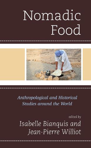 Cover image for Nomadic Food: Anthropological and Historical Studies around the World