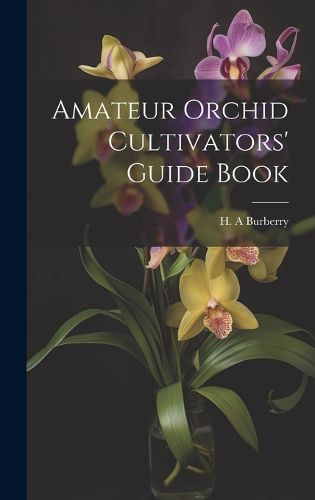 Cover image for Amateur Orchid Cultivators' Guide Book