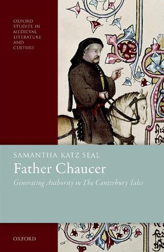 Cover image for Father Chaucer: Generating Authority in The Canterbury Tales