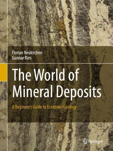 Cover image for The World of Mineral Deposits: A Beginner's Guide to Economic Geology