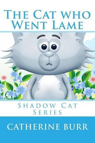 Cover image for The Cat Who Went Lame: Shadow Cat Series