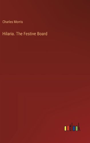 Cover image for Hilaria. The Festive Board