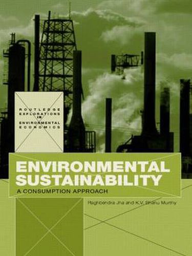 Cover image for Environmental Sustainability: A Consumption Approach