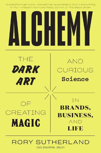 Cover image for Alchemy: The Dark Art and Curious Science of Creating Magic in Brands, Business, and Life