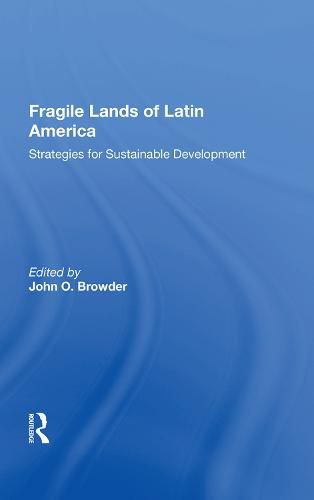 Fragile Lands of Latin America: Strategies for Sustainable Development