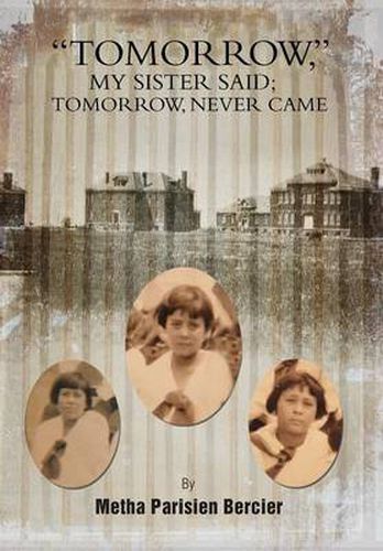 Cover image for Tommorrow My Sister Said, Tomorrow Never Came