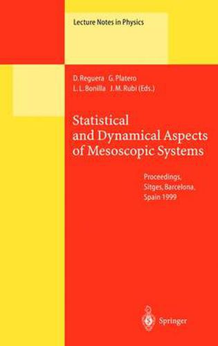 Cover image for Statistical and Dynamical Aspects of Mesoscopic Systems: Proceedings of the XVI Sitges Conference on Statistical Mechanics Held at Sitges, Barcelona, Spain, 7-11 June 1999