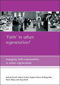 Cover image for 'Faith' in urban regeneration?: Engaging faith communities in urban regeneration