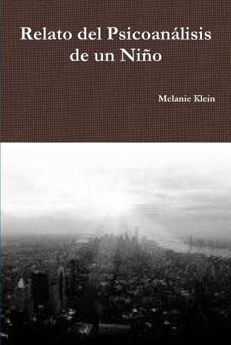 Cover image for Relato del Psicoanalisis de un Nino